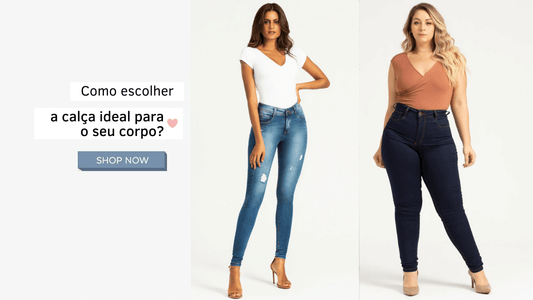 Como escolher a calça ideal para o seu corpo?