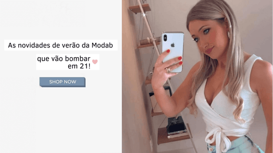 As novidades de verão da Modab que vão bombar em 21!