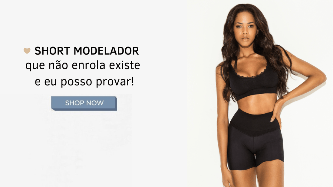 Short modelador que não enrola existe e eu posso provar!