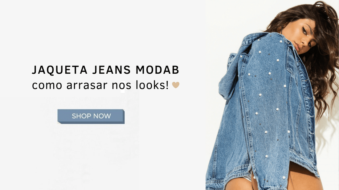 Jaqueta Jeans MODAB: como arrasar nos looks!