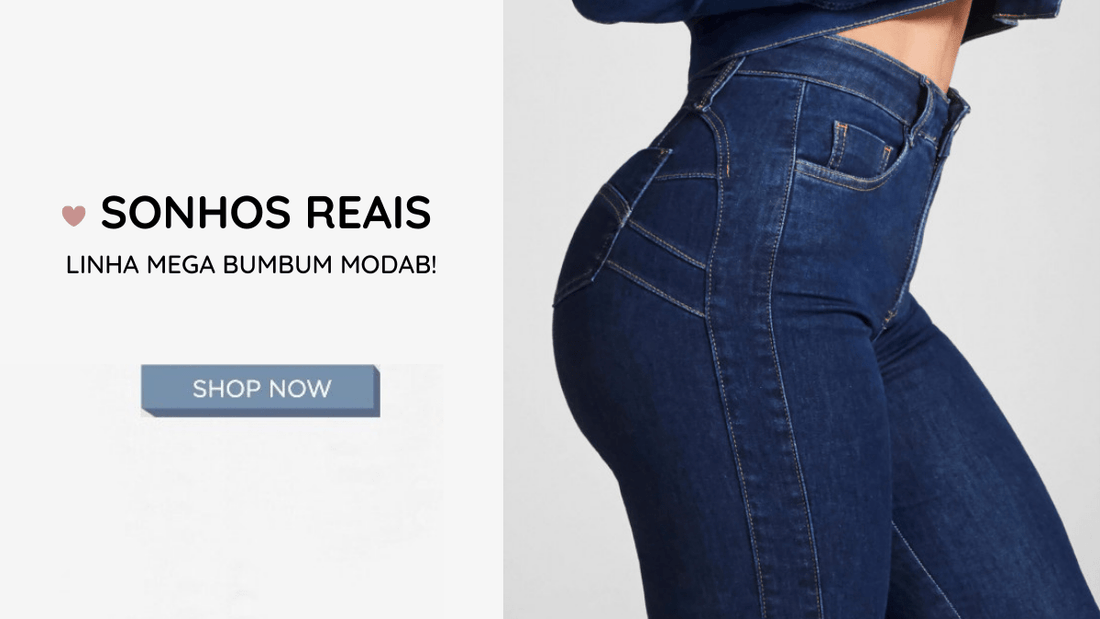 Sonhos reais: Linha Mega Bumbum MODAB!