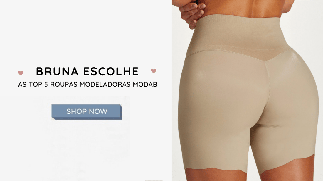 Bruna escolhe: As top 5 roupas modeladoras MODAB