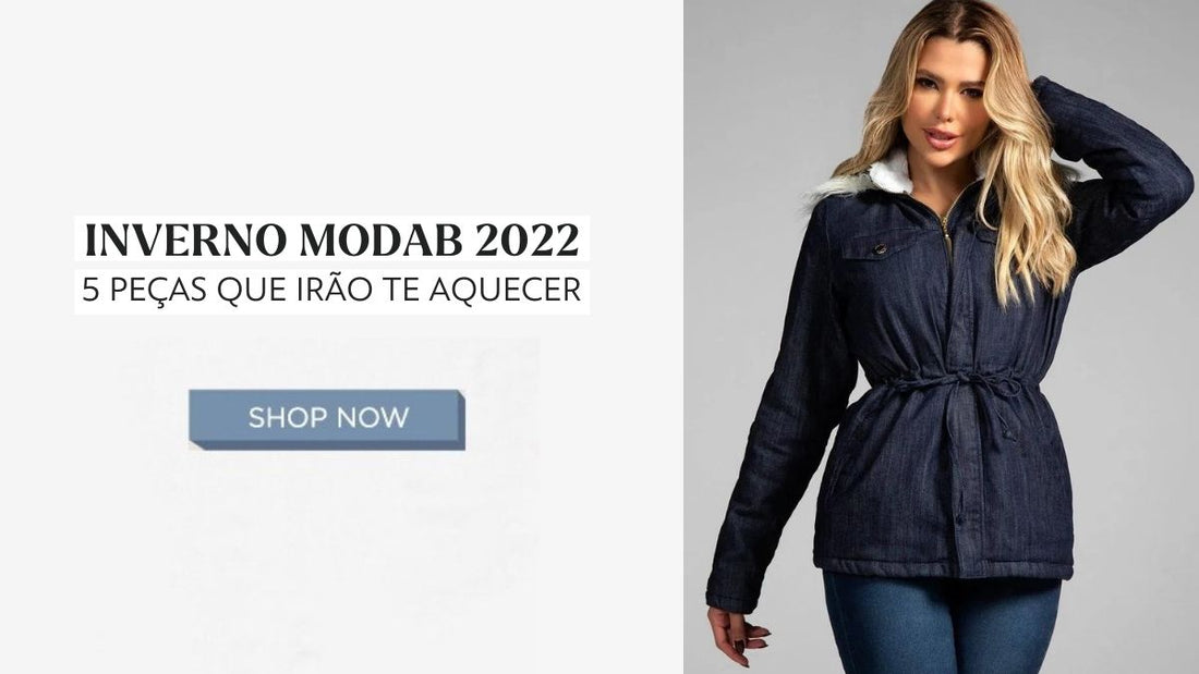 Inverno MODAB 2022 &#8211; 5 peças que irão te aquecer